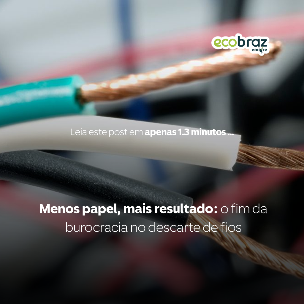 Menos papel, mais resultado: o fim da burocracia no descarte de fios