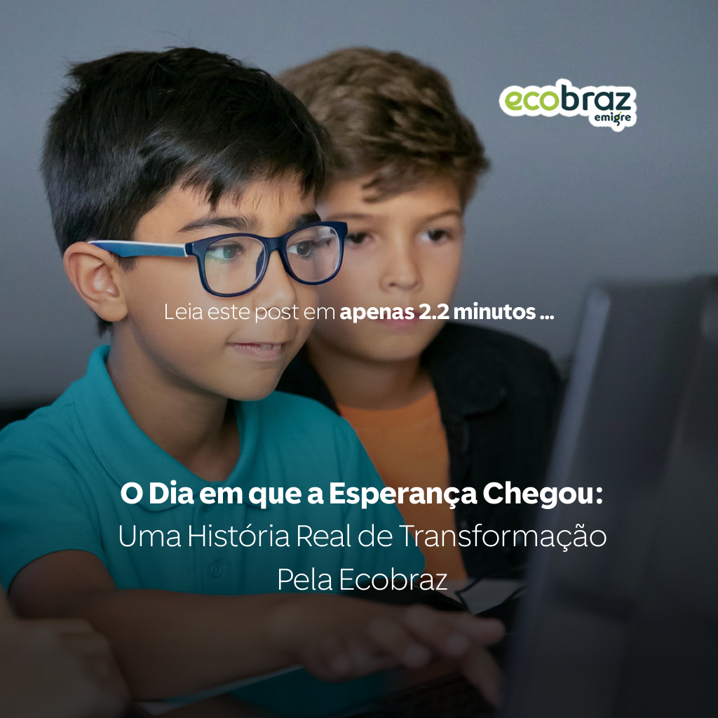 O Dia em que a Esperança Chegou: Uma História Real de Transformação Pela Ecobraz