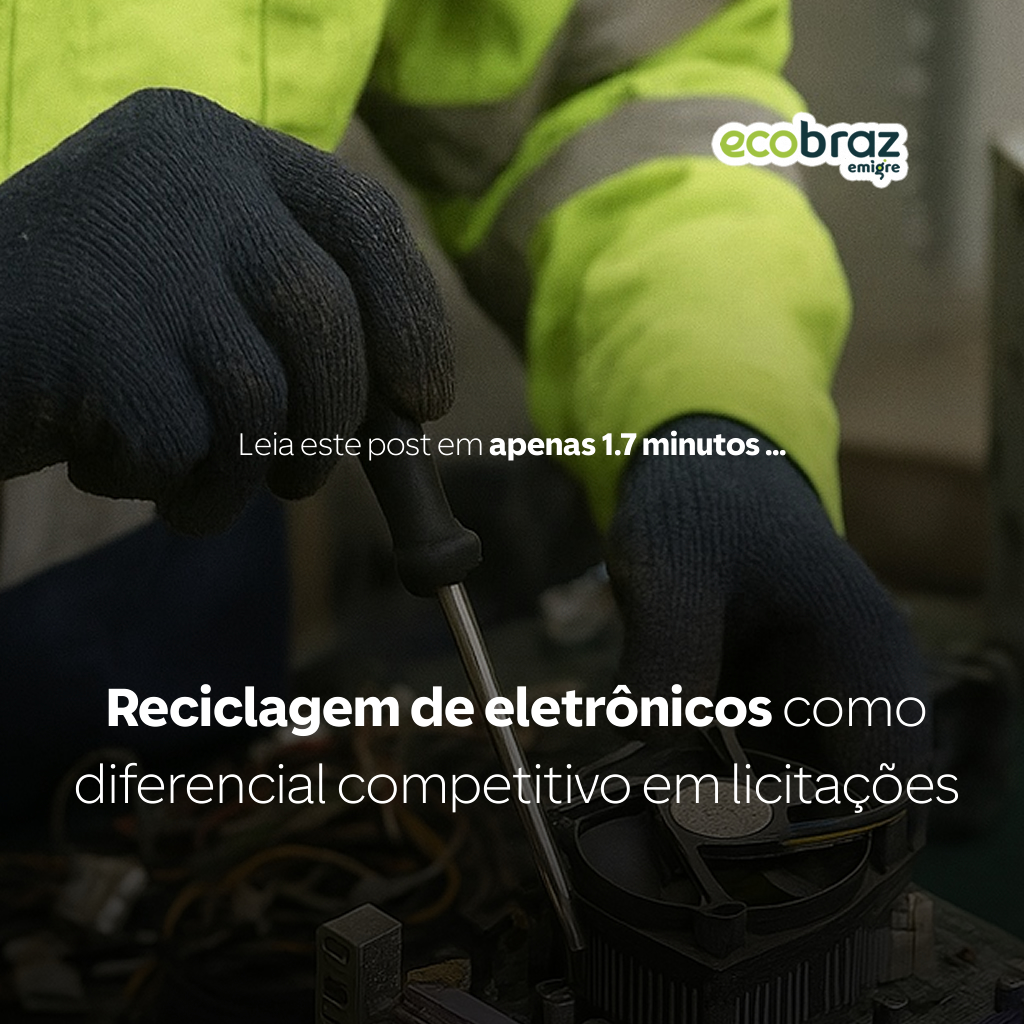 Reciclagem de eletrônicos como diferencial competitivo em licitações