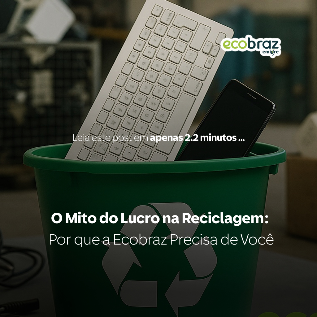O Mito do Lucro na Reciclagem: Por que a Ecobraz Precisa de Você