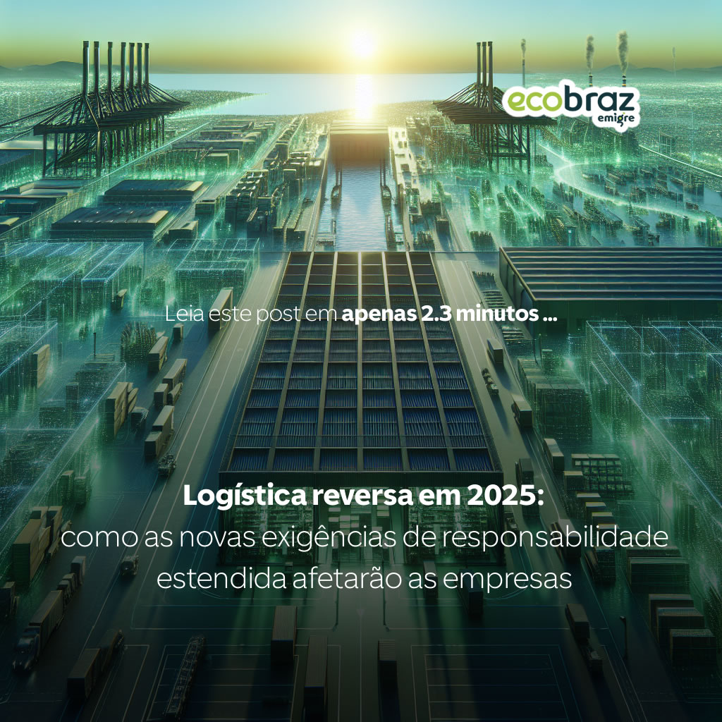 Logística reversa em 2025: como as novas exigências de responsabilidade estendida afetarão as empresas
