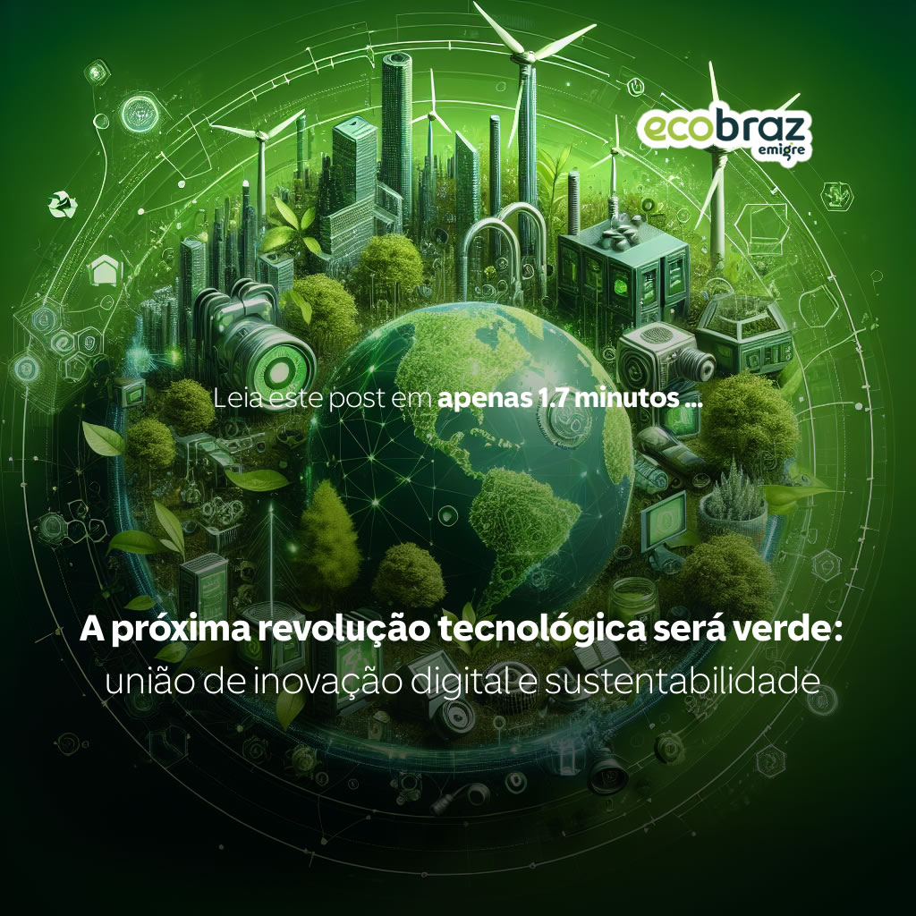 A próxima revolução tecnológica será verde: união de inovação digital e sustentabilidade