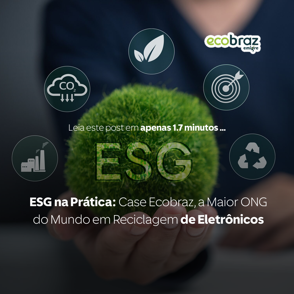 ESG na Prática: Case Ecobraz, a Maior ONG do Mundo em Reciclagem de Eletrônicos
