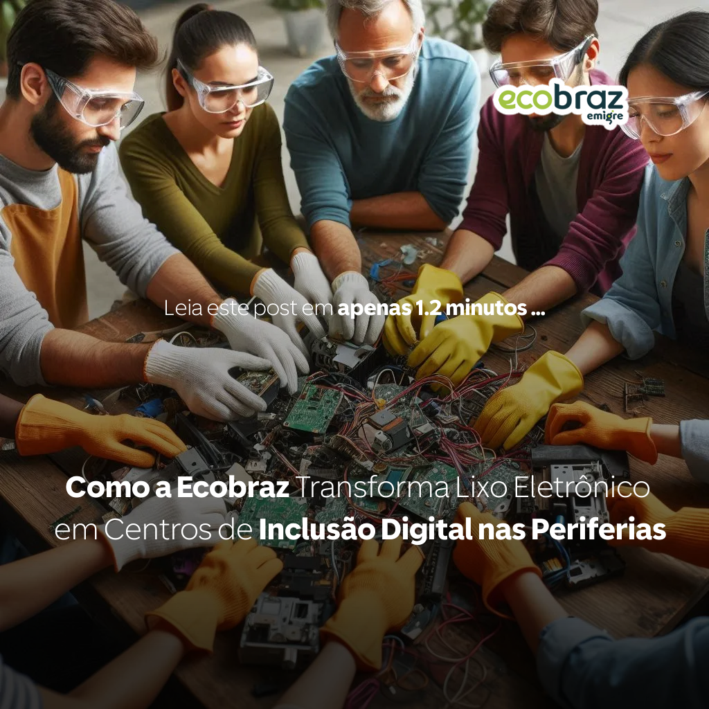 Como a Ecobraz Transforma Lixo Eletrônico em Centros de Inclusão Digital nas Periferias