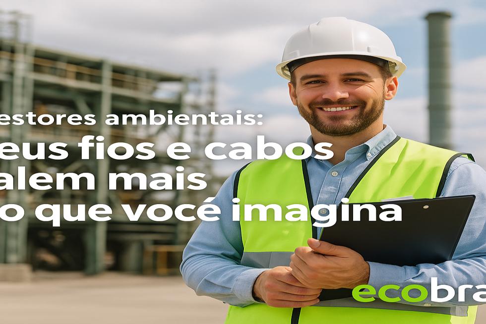 Gestores ambientais: Seus fios e cabos valem mais do que você imagina