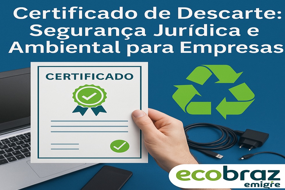 Certificado de Descarte: Segurança Jurídica e Ambiental para Empresas
