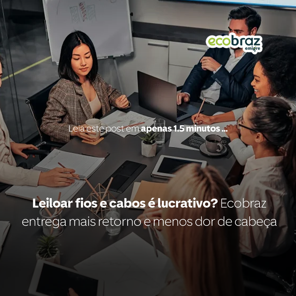 Leiloar fios e cabos é lucrativo? Ecobraz entrega mais retorno e menos dor de cabeça