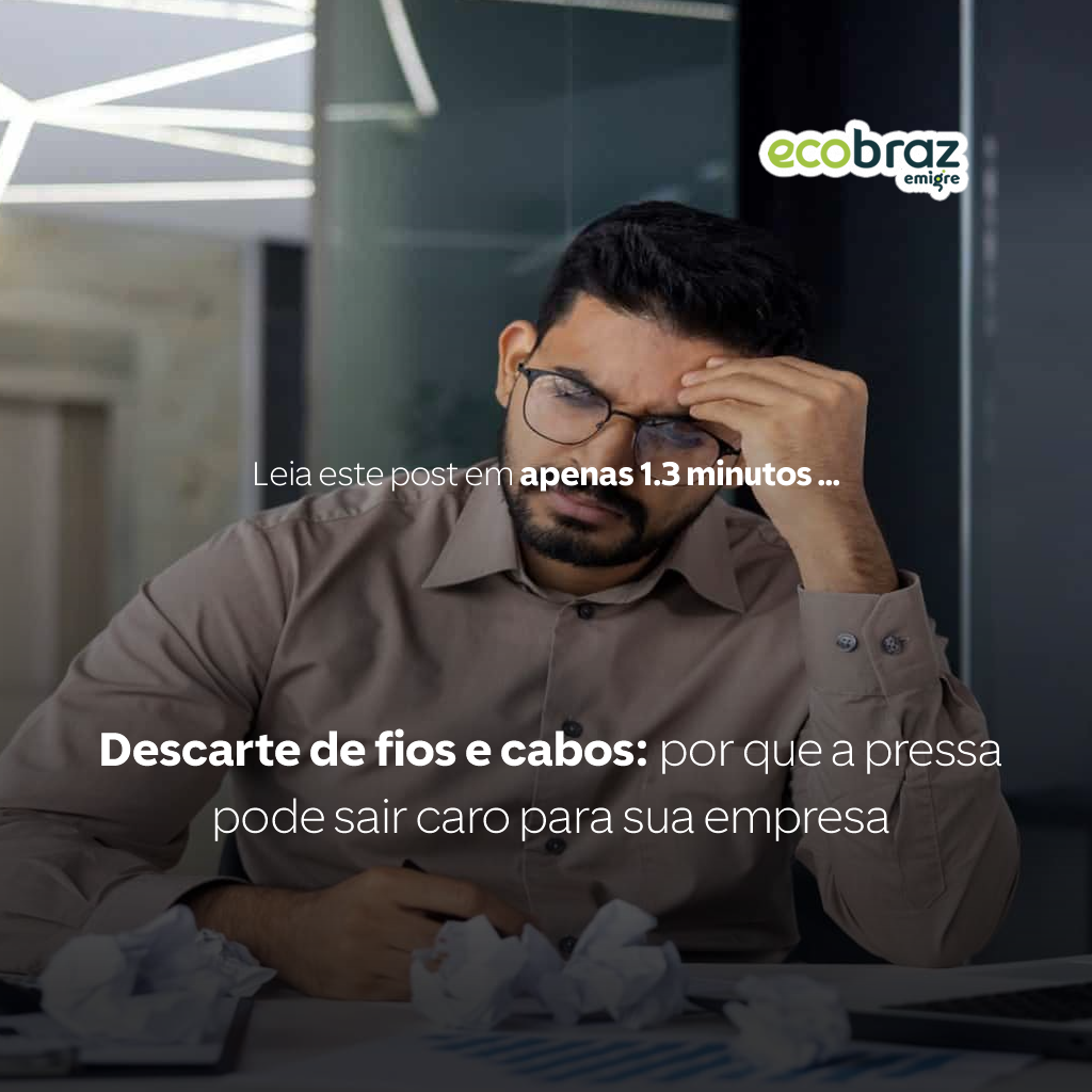 Descarte de fios e cabos: por que a pressa pode sair caro para sua empresa