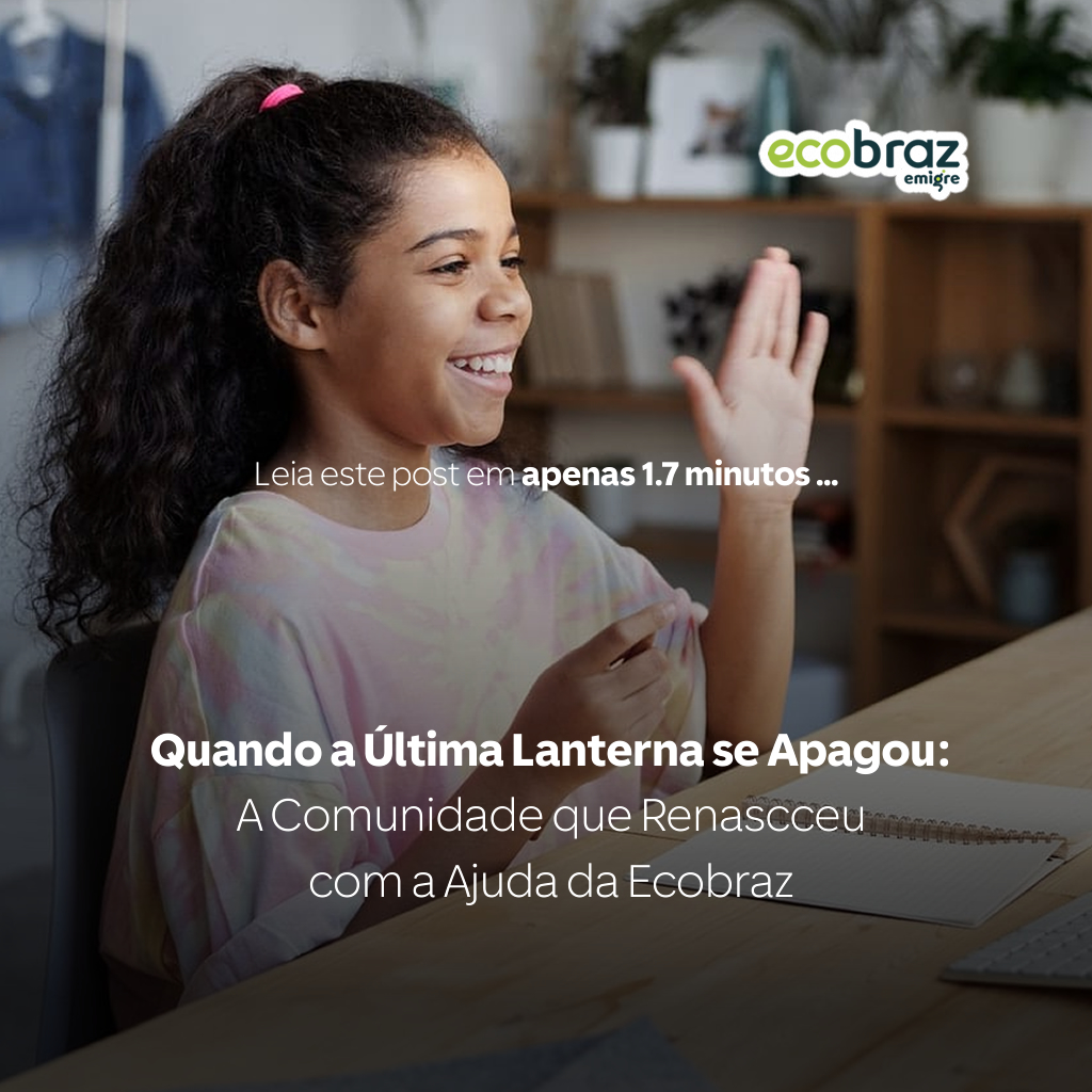 Quando a Última Lanterna se Apagou: A Comunidade que Renascceu com a Ajuda da Ecobraz