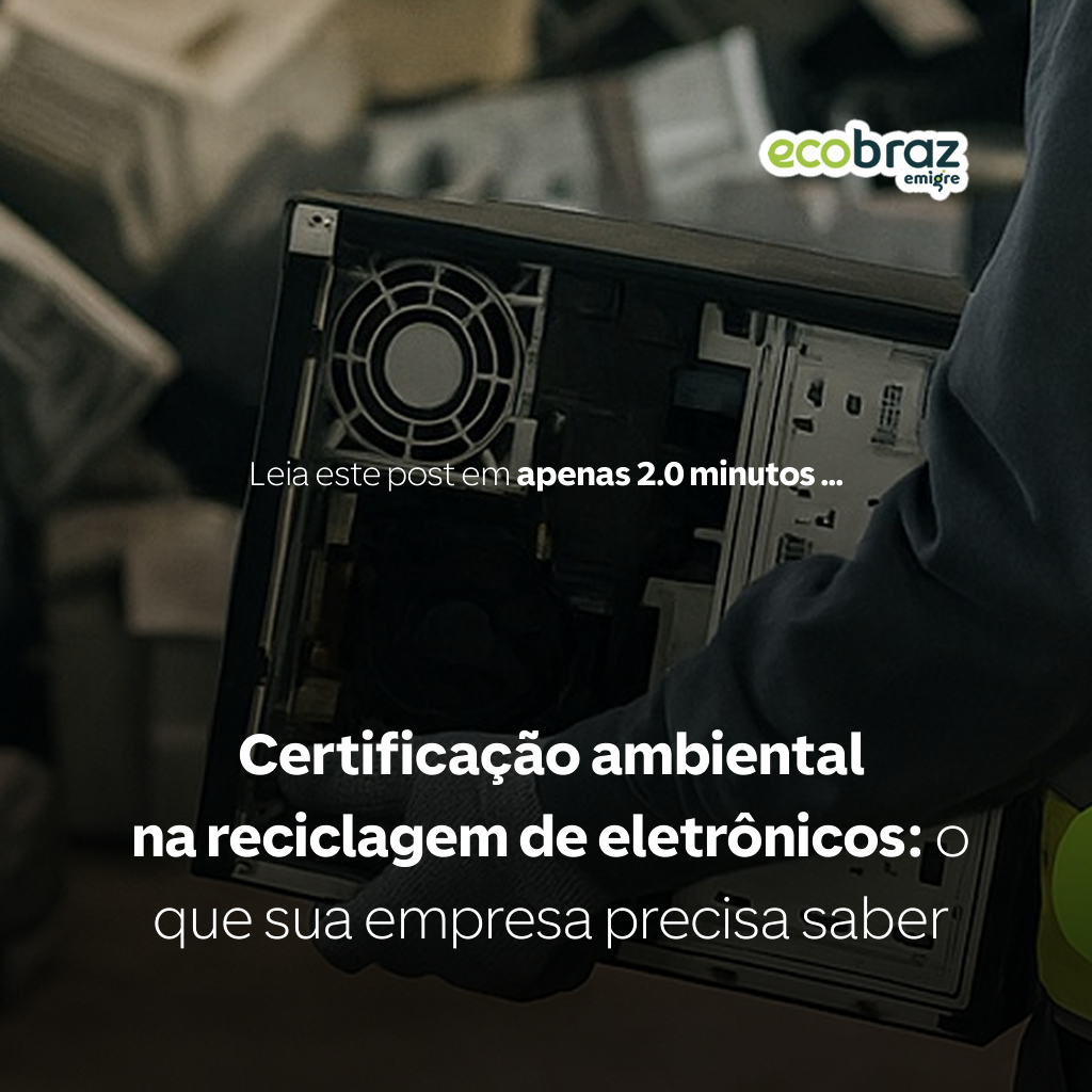 Certificação ambiental na reciclagem de eletrônicos: o que sua empresa precisa saber