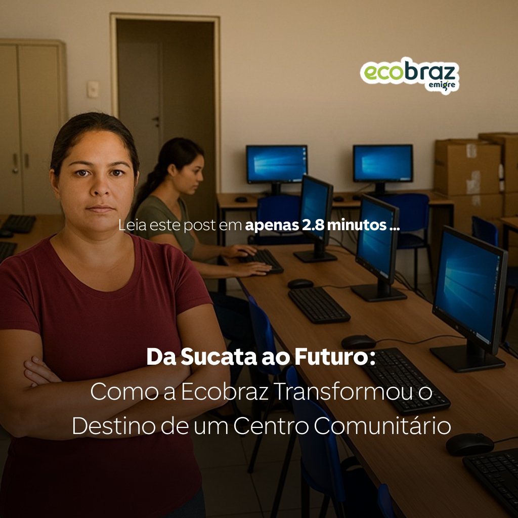 Da Sucata ao Futuro: Como a Ecobraz Transformou o Destino de um Centro Comunitário
