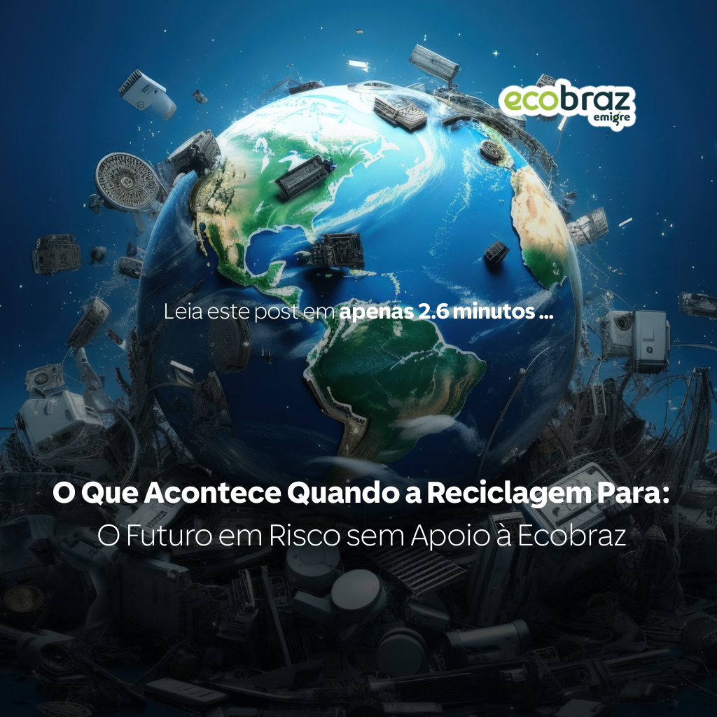 O Que Acontece Quando a Reciclagem Para: O Futuro em Risco sem Apoio à Ecobraz
