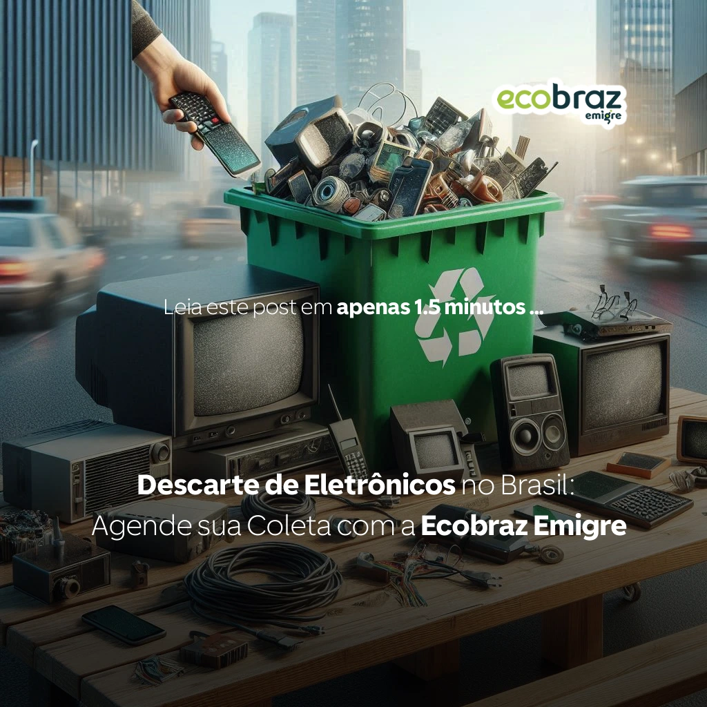 Descarte de Eletrônicos no Brasil: Agende sua Coleta com a Ecobraz Emigre