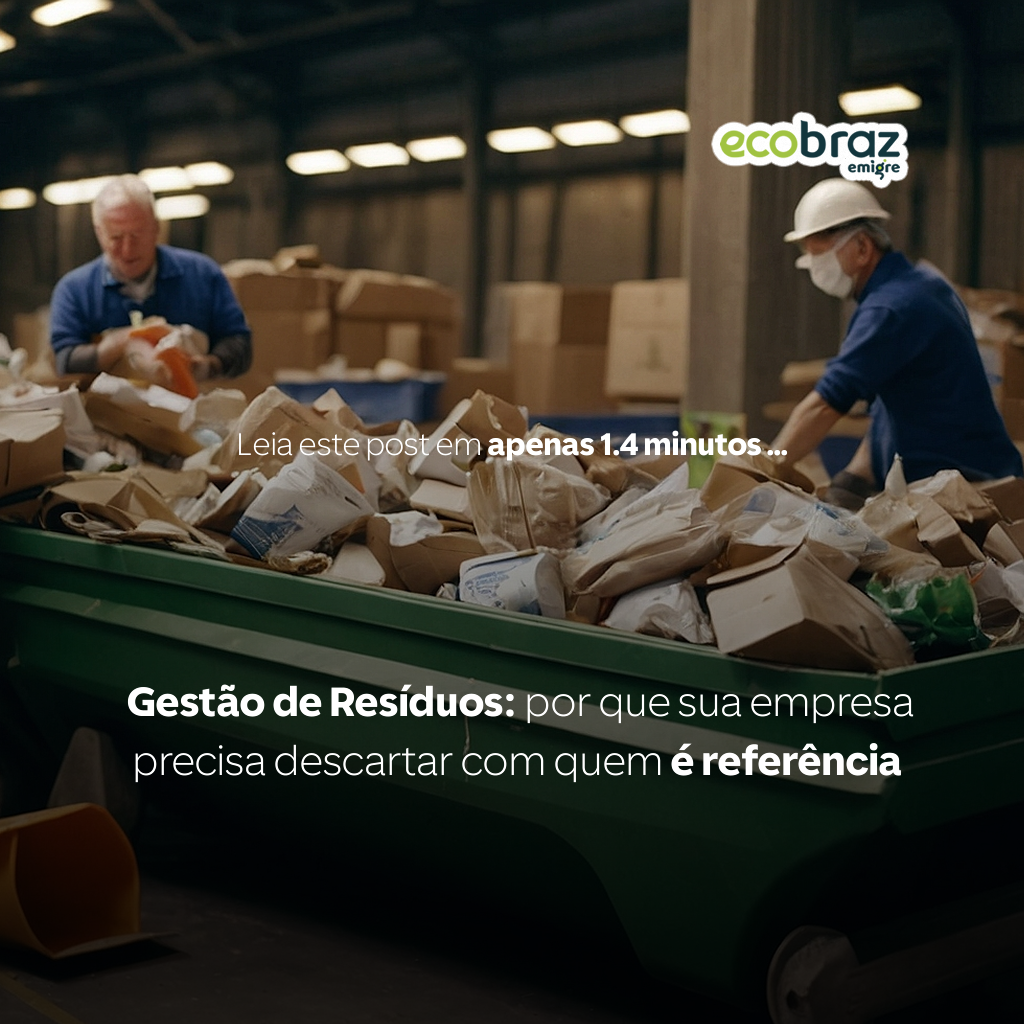 Gestão de Resíduos: por que sua empresa precisa descartar com quem é referência